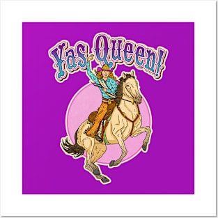 RIGHTEOUS RODEO Yas Queen! Posters and Art